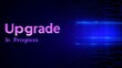 © Orawan - System Upgrade In Progress Digital Technology Abstract Background