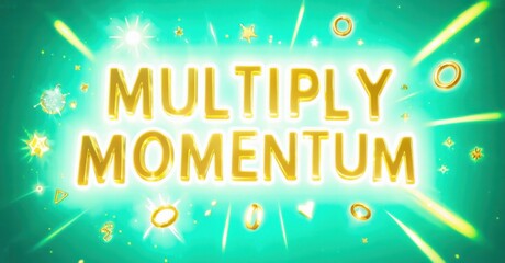 Aufkleber - Golden text reads Multiply Momentum against teal background. Stars, rings, sparkles add festive feel. Bright, dynamic composition.