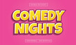 © Ardian - Comedy nights text effect with pink background