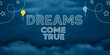 © Jubayer - dreams come true, dreams, concept.