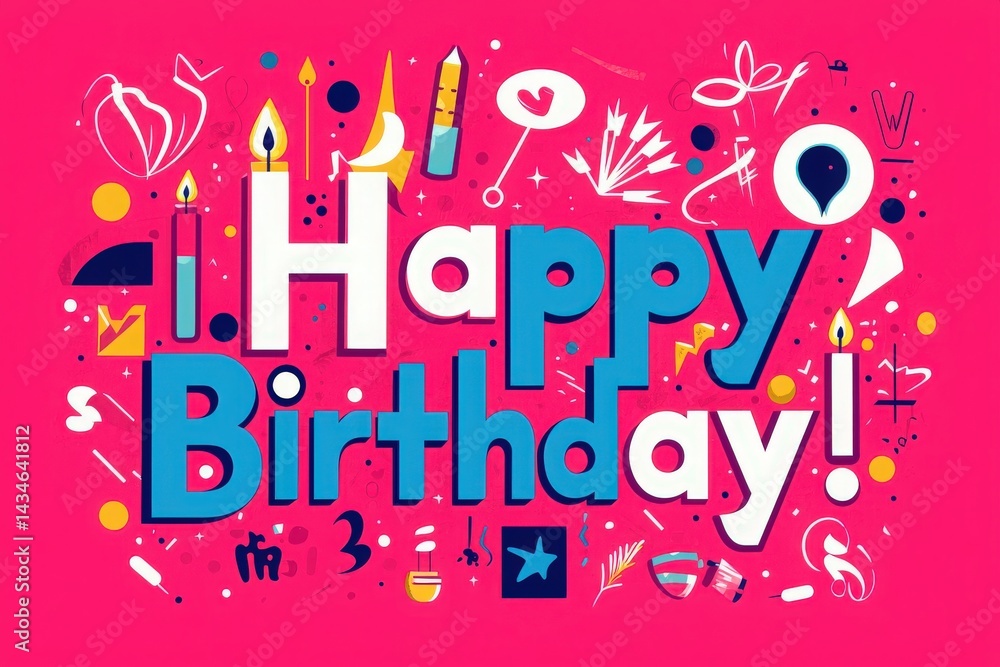 A vibrant birthday greeting displays bold typography and playful illustrations on a pink background. Colorful elements like candles, gifts, and balloons create a festive atmosphere for celebrations.