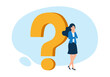 © Orapun - Woman standing near a big question mark and thinking of a solution. Choice, problem solving concept.