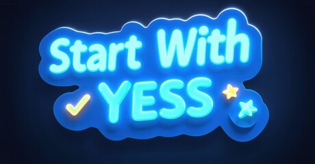 Aufkleber - Bright text reads Start With YESS. Checkmark, stars accent luminous blue design. Positive message, motivational concept.