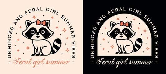 Wall Mural - feral girl summer raccoon unhinged fun weird holidays vacation vacay girls trip vibes funny quotes. 