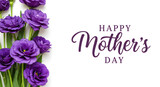 Happy mother's day purple flowers floral greeting card celebration holiday mothers day lisianthus petals