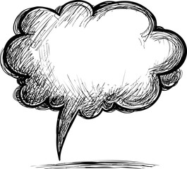 Poster - Black and white sketch of a speech bubble with thick pencil lines. Vector illustration