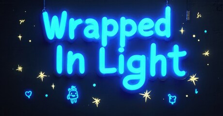 Fototapete - Bright neon sign displays text Wrapped In Light. Stars, heart, robot icons surround glowing words on dark background.