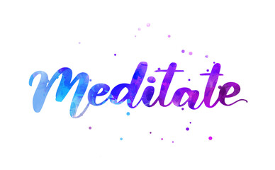 Wall Mural - meditate - modern watercolor calligraphy text