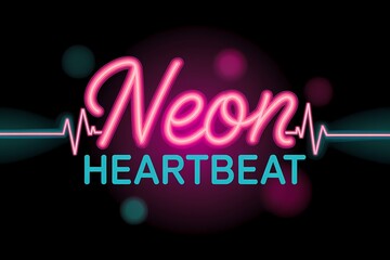 Wall Mural - glowing neon sign with a pulsing heartbeat line, creating a vibrant design
