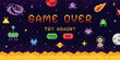 © ssstocker - Space game over screen. Retro arcade videogame pixel background, vintage computer gaming console machine display pixelated interface gamer 8 bit machine swanky vector illustration