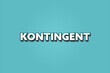 © lhphotos - Kontingent (quota) - A turquoise banner illustration with white text.