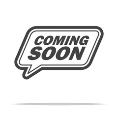 Wall Mural - coming soon speech bubble outline icon transparent