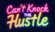 © Yasin - Vibrant neon sign against a starry background displays the phrase 'Can't Knock the Hustle.'