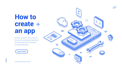 Wall Mural - how to create mobile app diy interface software development web banner isometric vector illustration