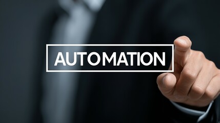 A hand presses a button that displays automation.