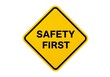 © SNACreatives - Bright Yellow Safety First Sign with Black Border and Mounting Holes