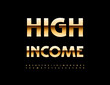 © Popskraft - Vector Business logo High Income. Luxury Gold Font. Chic Premium Alphabet Letters and Numbers set.