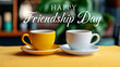 © thanakrit - Warm Coffee Cups Celebrating Friendship Day with Cozy Atmosphere and Vibrant Colors