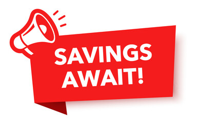 Wall Mural - megaphone with savings await speech bubble. loudspeaker. banner for business, marketing and advertis