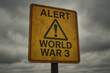 © Passionwith - World War 3 Alert Sign: Impending Global Crisis