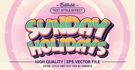 Fototapete - Editable text style effect - Sunday Holidays text style theme. Vector text style illustration template.