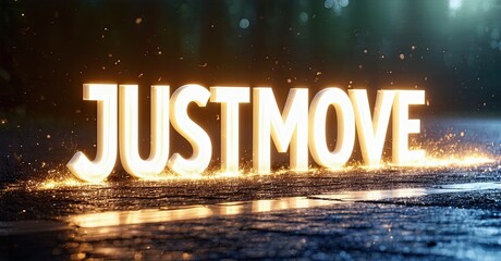 Aufkleber - Bright text JUSTMOVE glows above wet asphalt. Dramatic lighting creates intense visual impact. Energetic, motivational message presented.