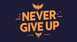 © SimpleDesignStudio - Never Give Up Motivational Wall Art Print - Inspirational Quote Decor for Office or Home