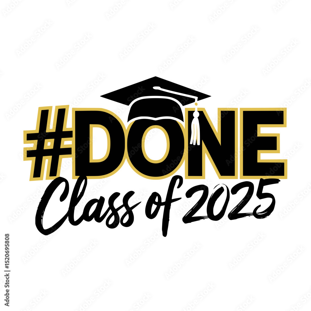 #DONE Class of 2025 Graduation Design, Bold graduation graphic with ...