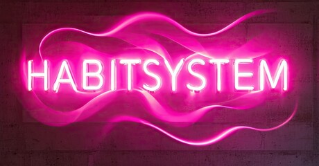 Poster - Bright pink neon sign displays HABITSYSTEM against textured gray wall. Modern design, vibrant illumination, simple typography.