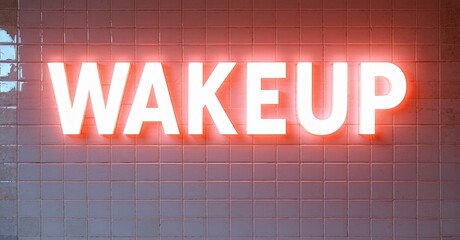 Aufkleber - Bright neon sign displays WAKE UP against pink tiled wall. Simple message, bold illumination, modern aesthetic.