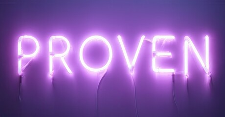Aufkleber - Bright purple neon sign spells PROVEN. Simple background provides strong contrast. Modern aesthetic, bold lettering, vibrant illumination.