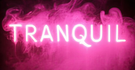 Aufkleber - Bright pink neon sign spells TRANQUIL. Smoke swirls around glowing lettering against dark background. Peaceful, calming aesthetic.