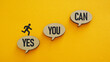 © Andrii - Yes you can and Always believe in yourself