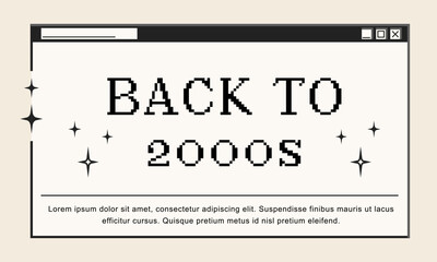 Wall Mural - retro computer window and dialogue screen with back to 2000s message, interface in 00s aesthetics. v