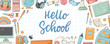 © Натали Осипова - Hello School lettering quote with frame of school supplies doodles, back to school horizontal banner, social media cover, template, poster, print decor. EPS 10