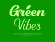 © Popskraft - Vector Healthy concept Green Vibes. Stylish Handwritten Font. Trendy Minimal Alphabet Letters and Numbers set