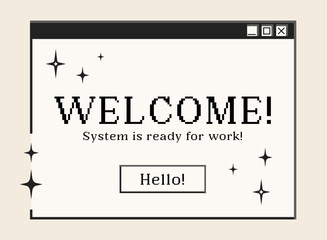Wall Mural - retro computer window and dialogue screen with welcome message, interface in 00s aesthetics. vector 