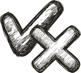 Wall Mural - sketch style check mark and cross, black and white. vector illustration