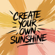 © Ultimate - Create your own sunshine motivational quote poster background for positive inspiration and happiness ,Vector art