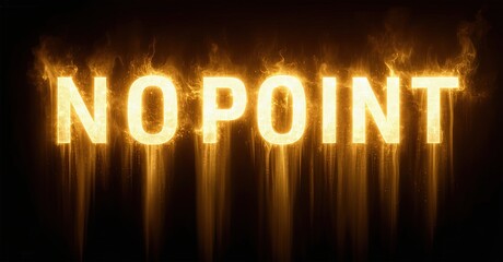 Aufkleber - Glowing text spells NOPOINT. Dramatic lighting creates fiery, dripping effect. Dark background emphasizes bright letters.