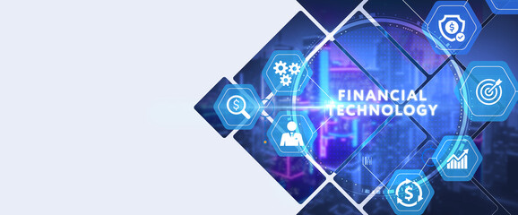 Wall Mural - Fintech -financial technology concept. Business, Technology, Internet and network concept. 3d illustration