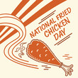 © Main815 - National Fried Chicken Day Orange Brown Illustration Fried Chicken Leg