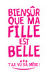 © Scal - biensur fille belle citation mere vue humour