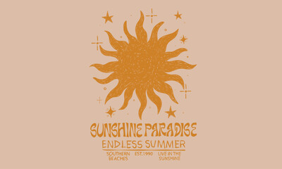 Wall Mural - Sun and  star artwork. Here comes the sun. Endless summer. Sunshine paradise artwork. Abstract sun artwork. Summer good vibes vector graphic design for apparel, posters, background and others. 