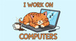 © Reza - 'I Work On Computers' Humorous Sleeping Cat on Laptop with Coffee – Ideal for Programmers and Cat Lovers