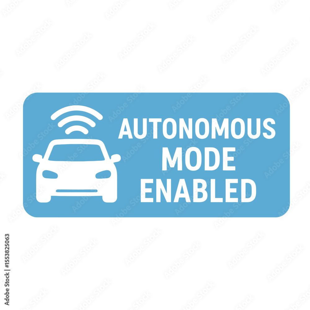 An autonomous mode enabled sign illustrates the future of driving ...