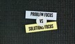 © Fauzi - Two opposite words Problem-focused and solution-focused. solution concept. problem-focused coaching centers around asking questions about the client's problem, solution-focused coaching can use differ