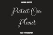 © Vector Hub - Protect Our Planet Text typography Animal Quotes