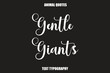 © Vector Hub - Gentle Giants Text typography Animal Quotes