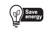 © graphic design value - Save energy icon with lightbulb and plant on white background